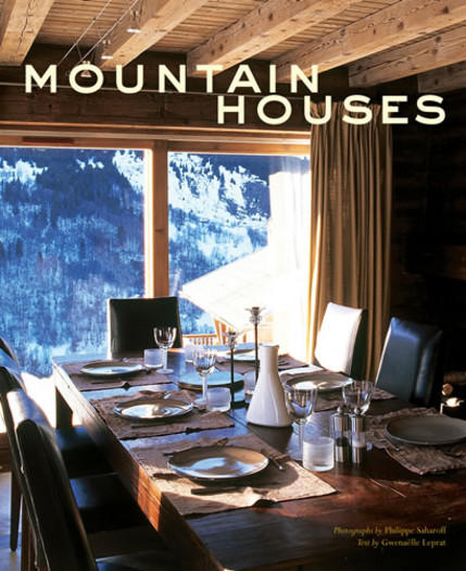 книга Mountain Houses, автор: Philippe Saharoff, Gwenaelle Leprat